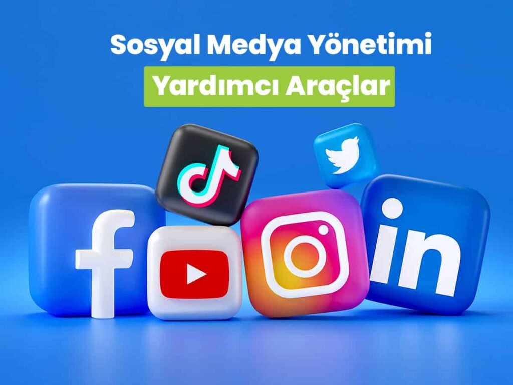 Bu görselde 3d sosyal medya logolarının üzerinde sosyal medya yönetimi yardımcı araçlar yazıyor