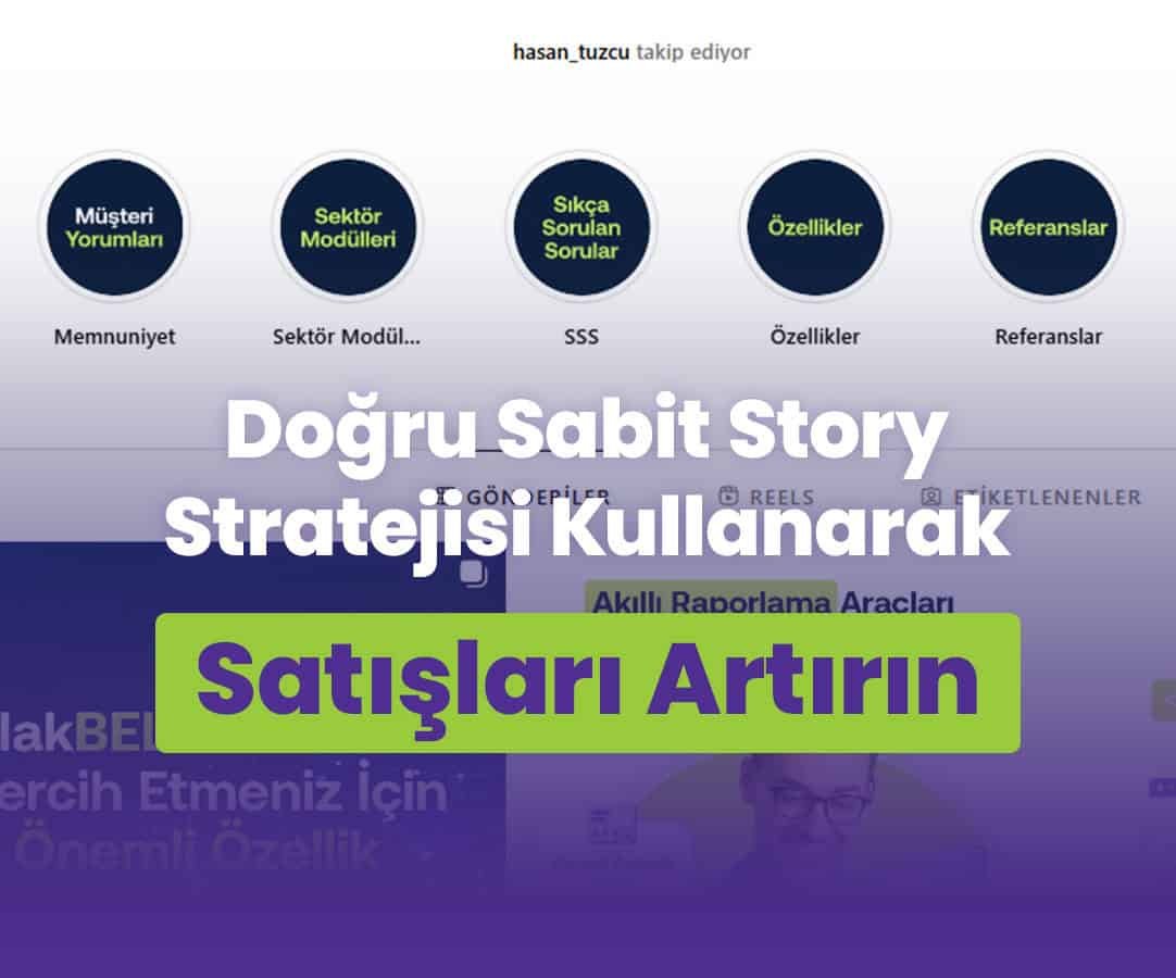Instagram’da Doğru Sabit Story Kullanımı ile Satışlarınızı Artırın